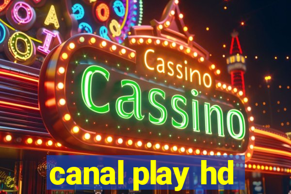 canal play hd